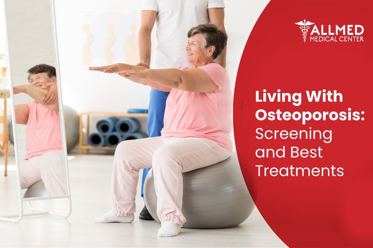 Living With Osteoporosis: Screening and Best Treatments