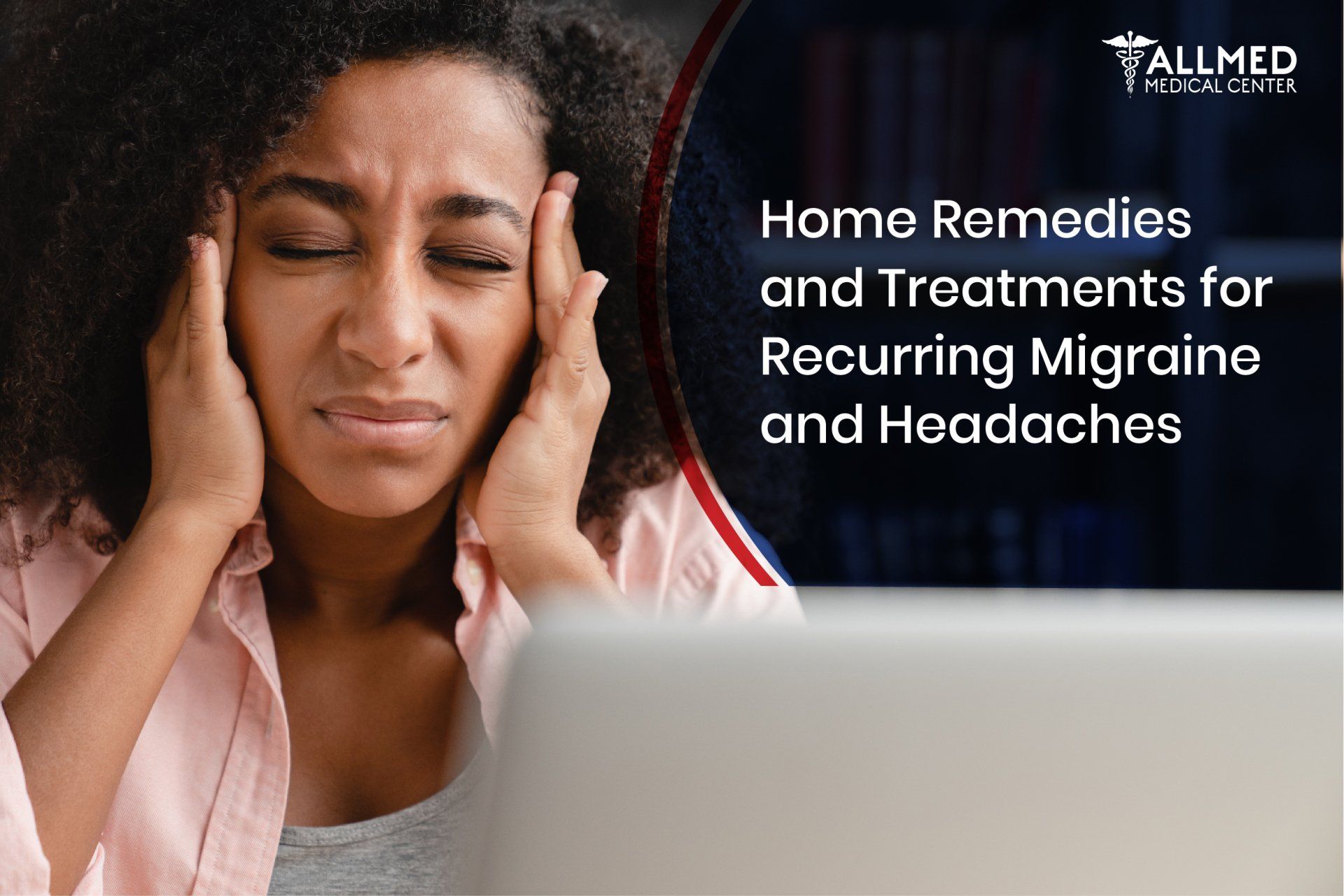 Home Remedies And Treatments For Recurring Migraine And Headaches