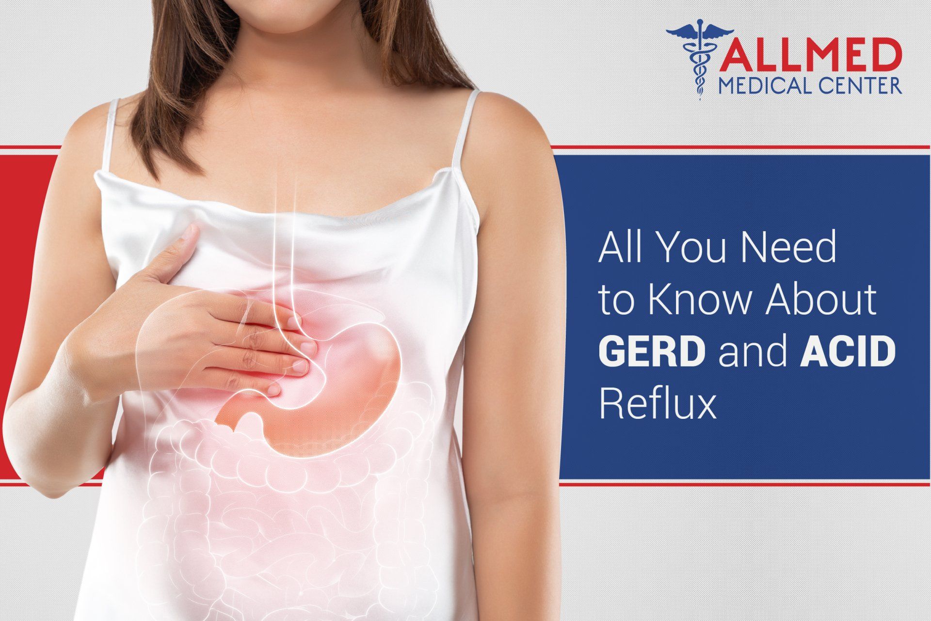 All You Need to Know About GERD and Acid Reflux