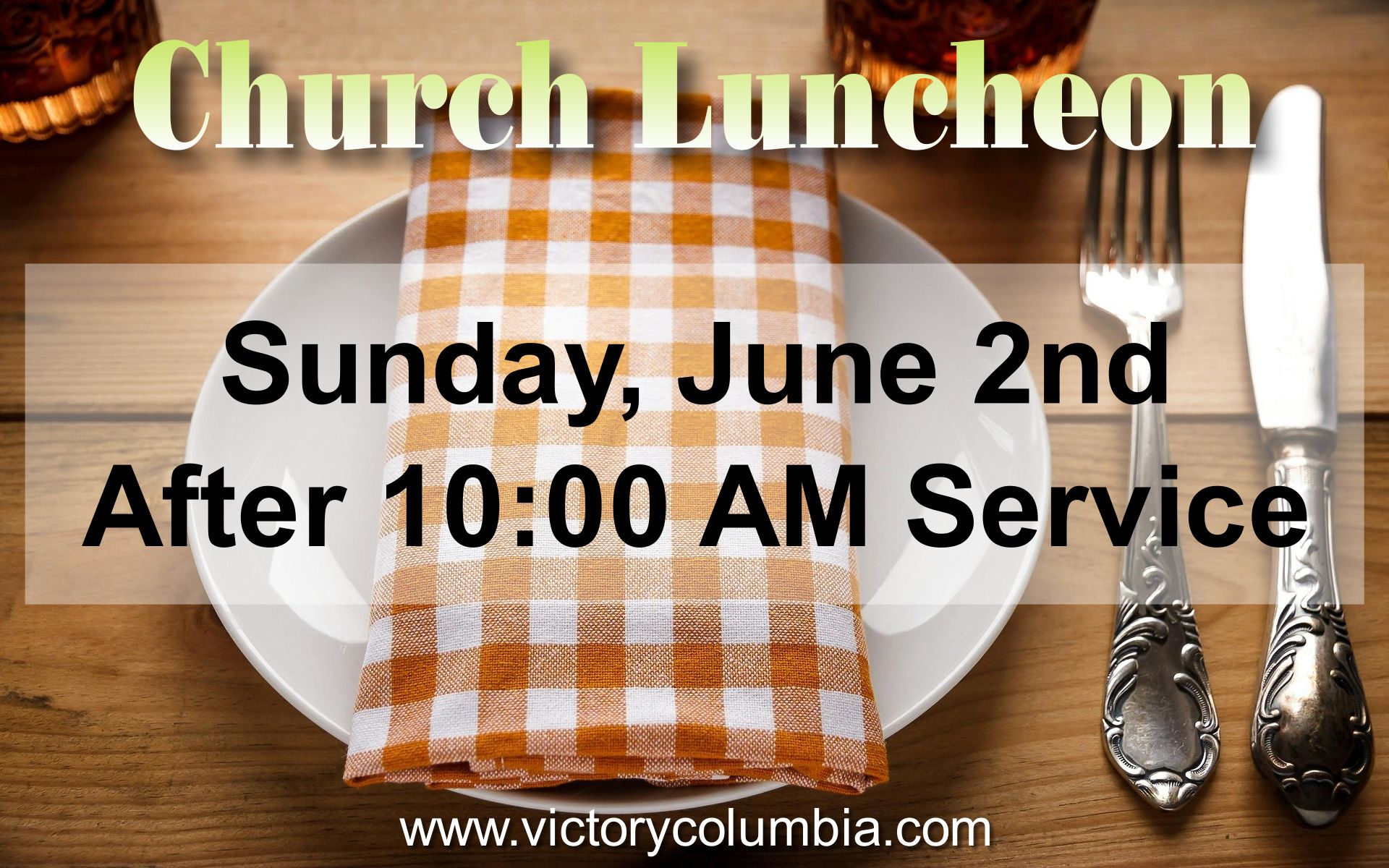 Victory Church | Join Us for a Church Luncheon on Sunday, June 2!