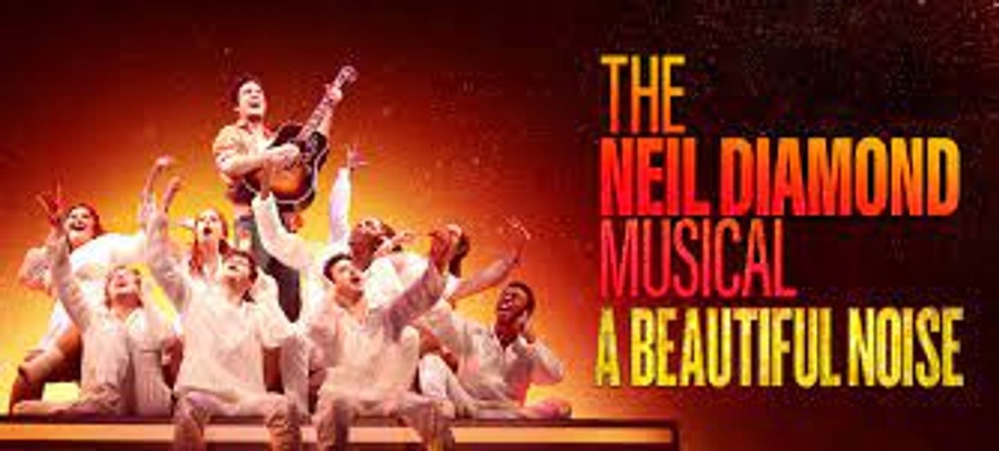 Broadway Play “Beautiful Noise Neil Diamond”