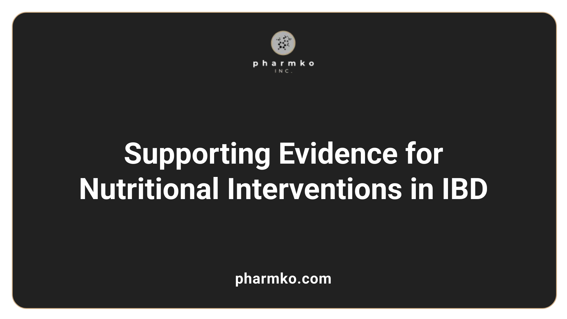 Supporting Evidence for Nutritional Interventions in IBD