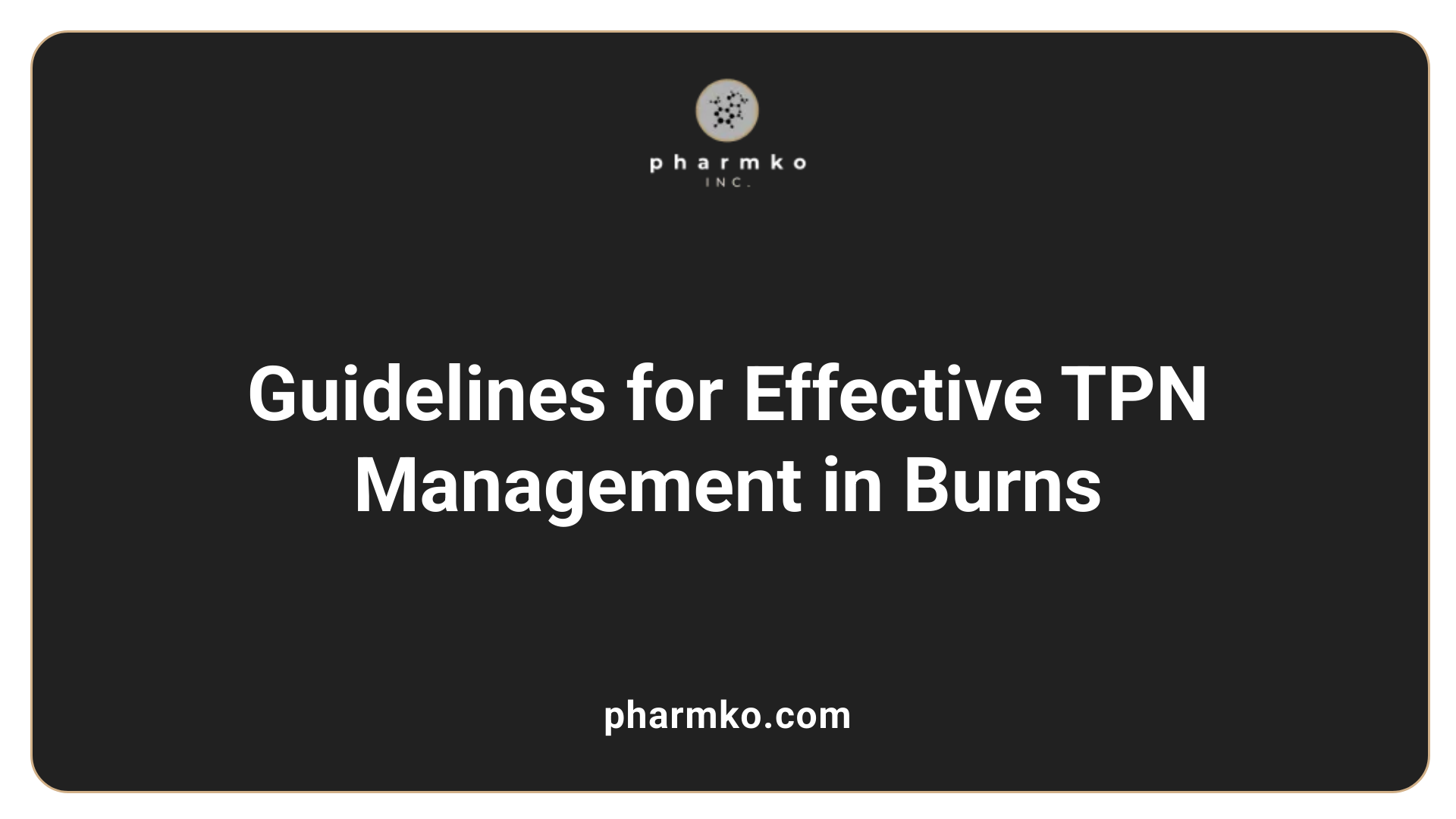 Guidelines for Effective TPN Management in Burns