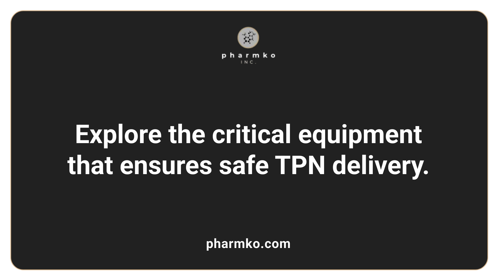 Explore the critical equipment that ensures safe TPN delivery.