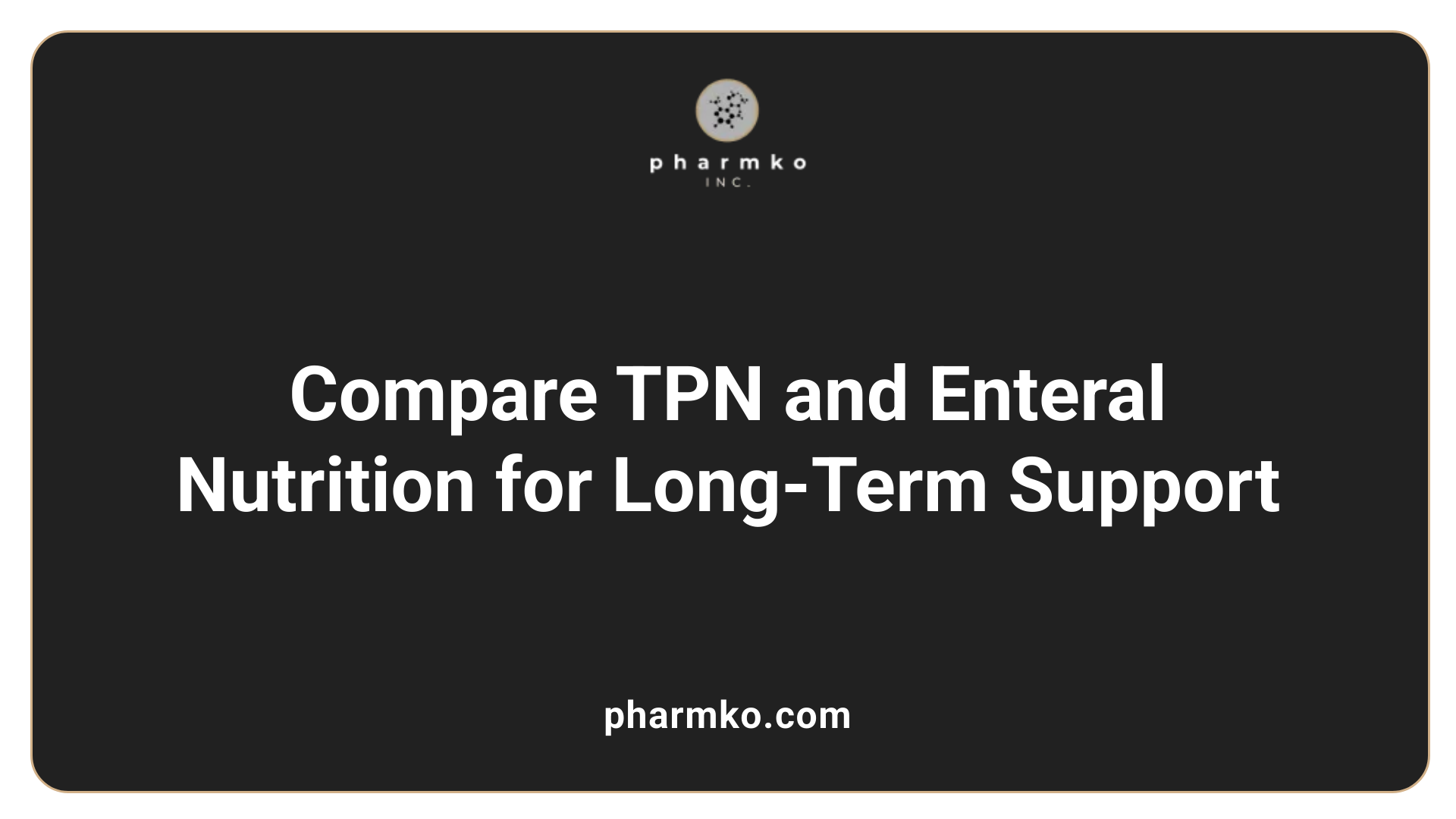 Compare TPN and Enteral Nutrition for Long-Term Support