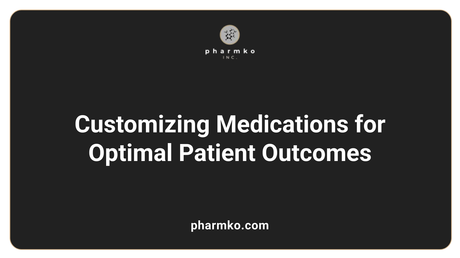 Customizing Medications for Optimal Patient Outcomes