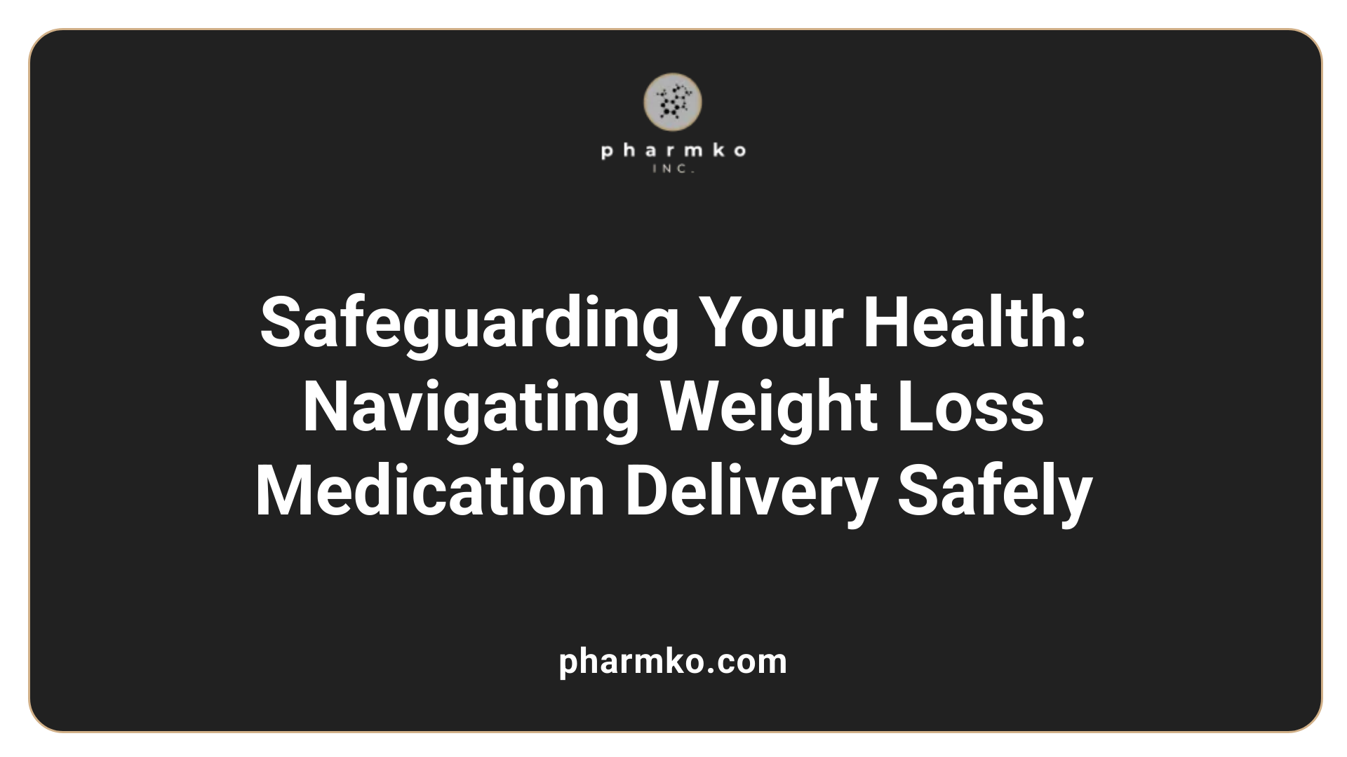 Safeguarding Your Health: Navigating Weight Loss Medication Delivery Safely