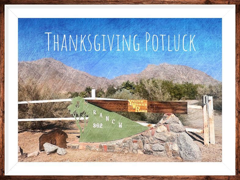 Thanksgiving Post Luck at Yellow Woman Ranch