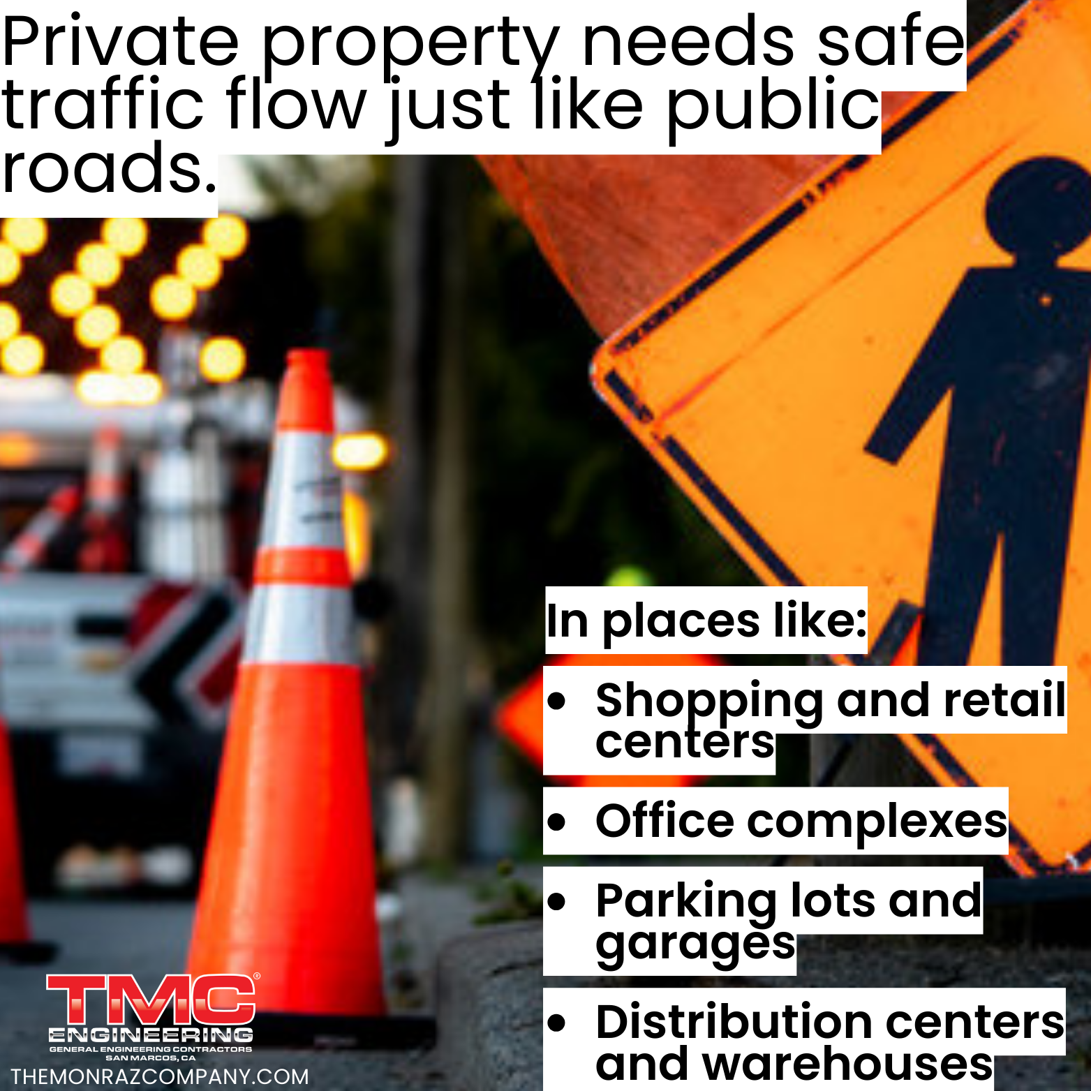 private property needs safe traffic flow just like public roads.