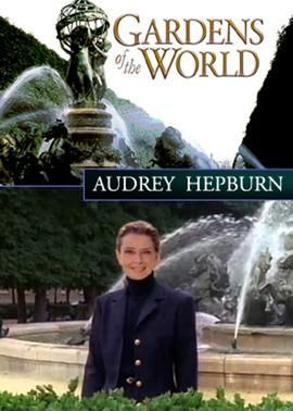 A movie poster for gardens of the world starring audrey hepburn