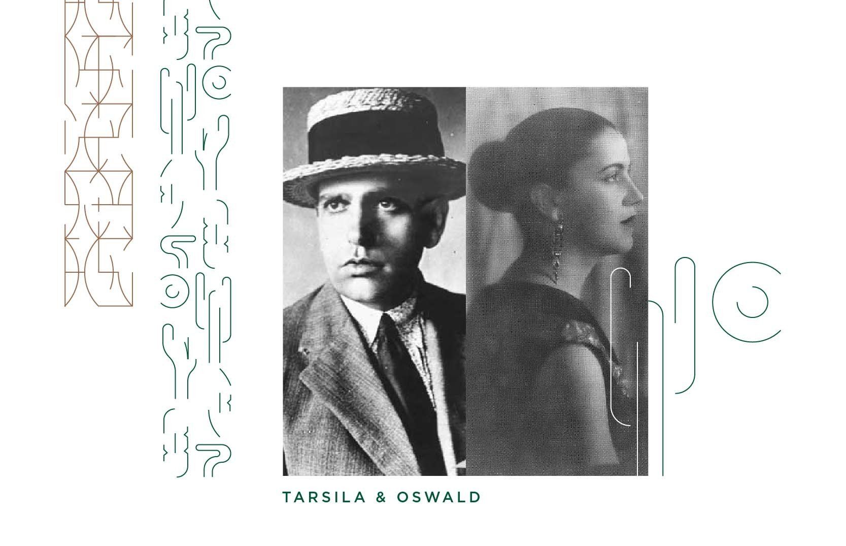 Foto em preto e branco dividida ao meio. À esquerda, um homem de chapéu; à direita, uma mulher com o cabelo preso. Texto: Tarsila e Oswald.