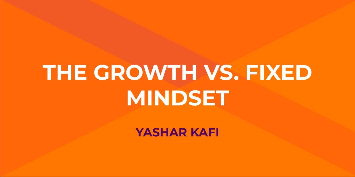The Growth vs. Fixed Mindset