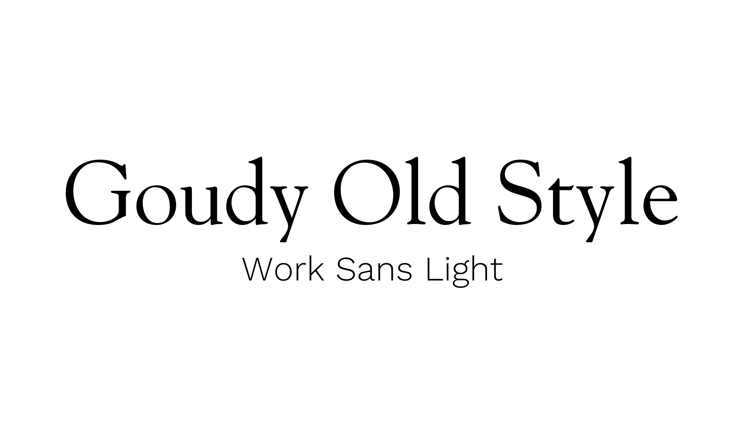 goudy old style work sans light font combo
