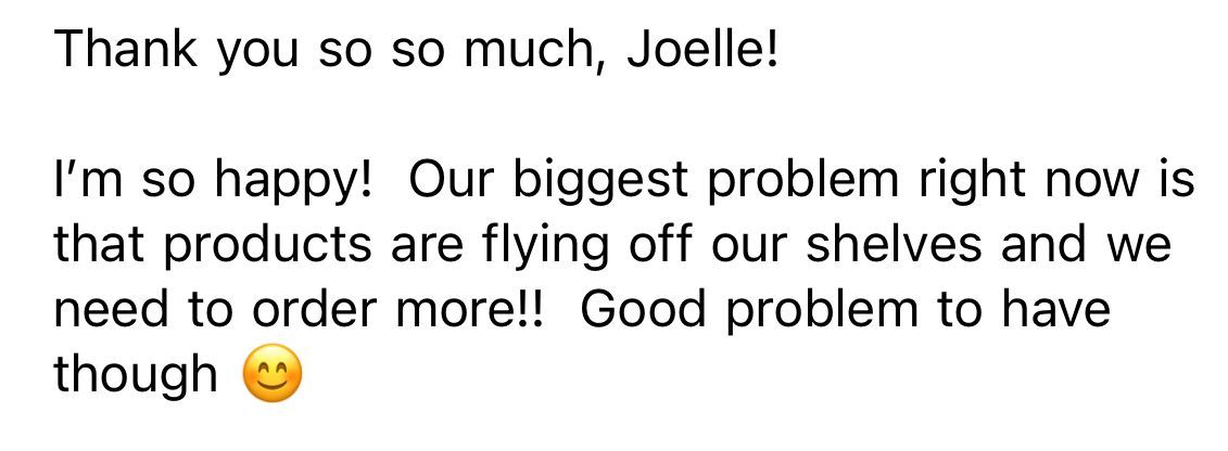 A message from a happy business owner stating that products are selling out quickly and they need to restock.