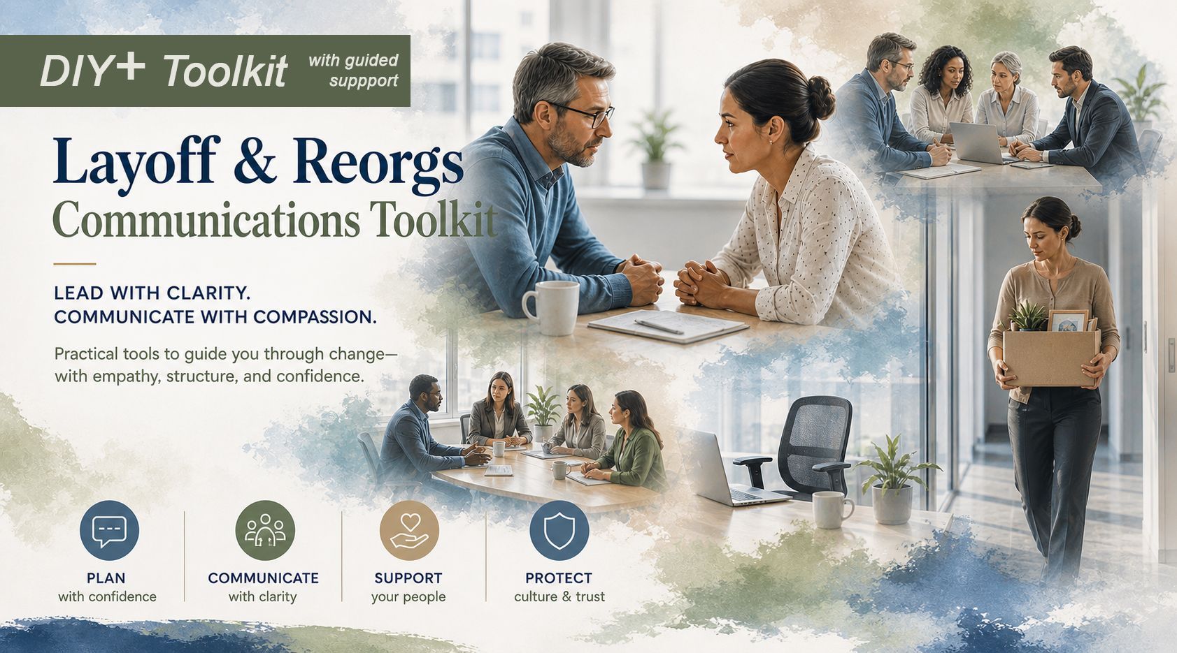 DIY+ GUIDED LAYOFFS & REORGS COMMUNICATION TOOLKIT