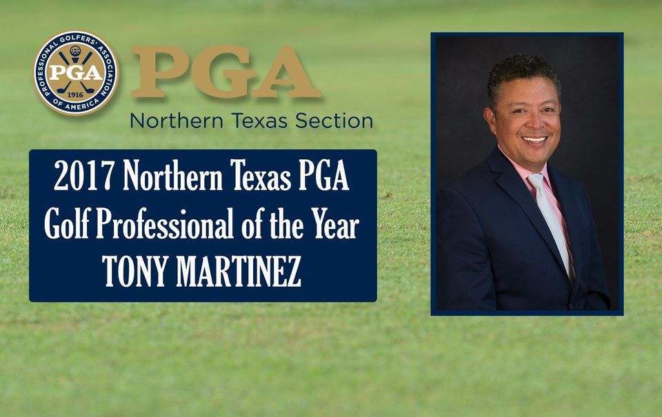 2017 Northern Texas PGA Section Award Winners Announced, Tony Martinez