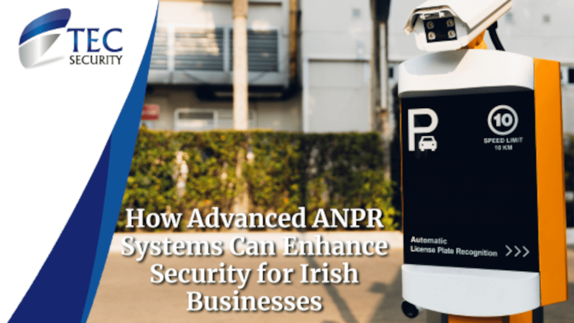 How Advanced ANPR Systems Enhance Security for Irish Businesses