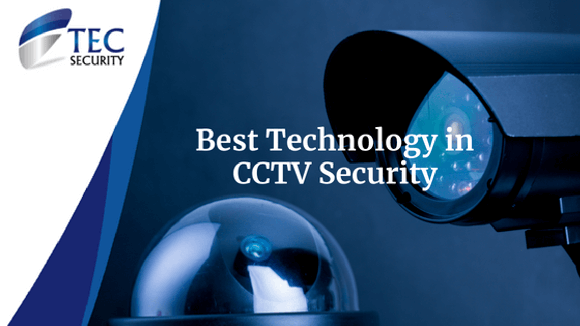 The Most Advanced CCTV Security Technology