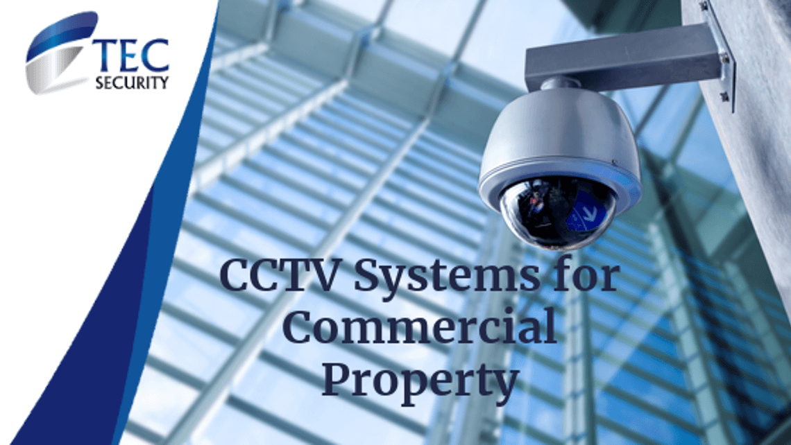 CCTV Systems for Commercial Properties