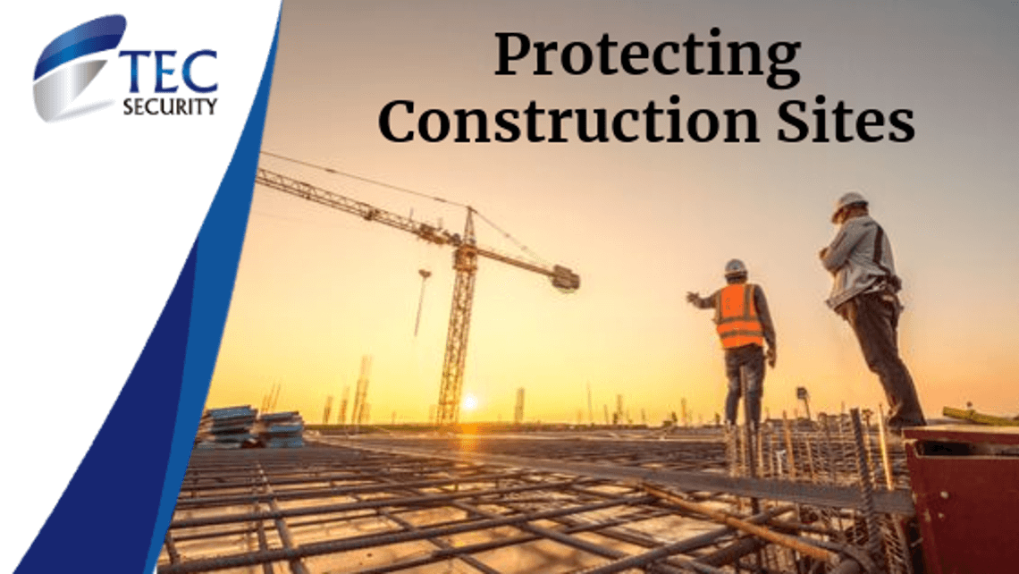 Protecting Construction Sites