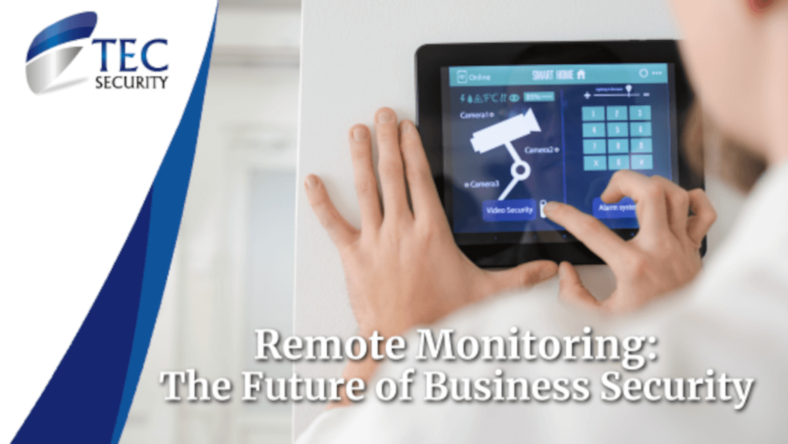 Remote Monitoring: The Future of Business Security