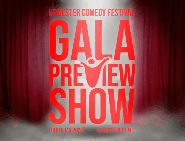 Poster for Leicester Comedy Festival Gala Preview Show, with red text on a stage backdrop.