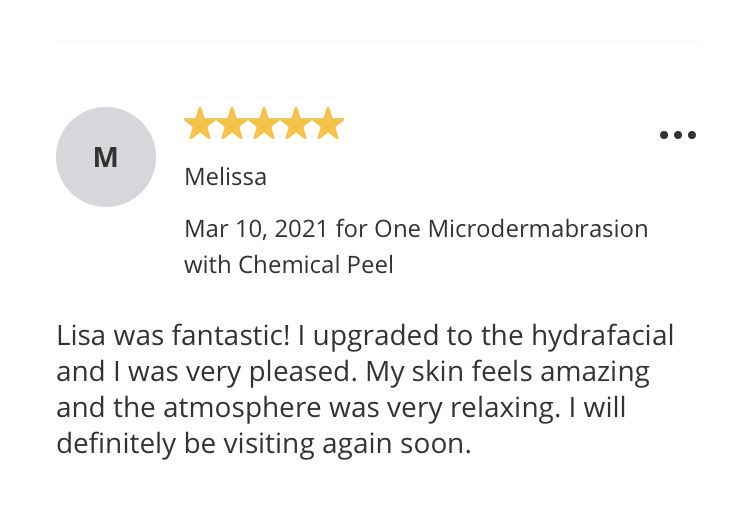 Review of a hydrafacial by Melissa: 5 stars, praising Lisa's service, relaxing atmosphere, and amazing skin results.