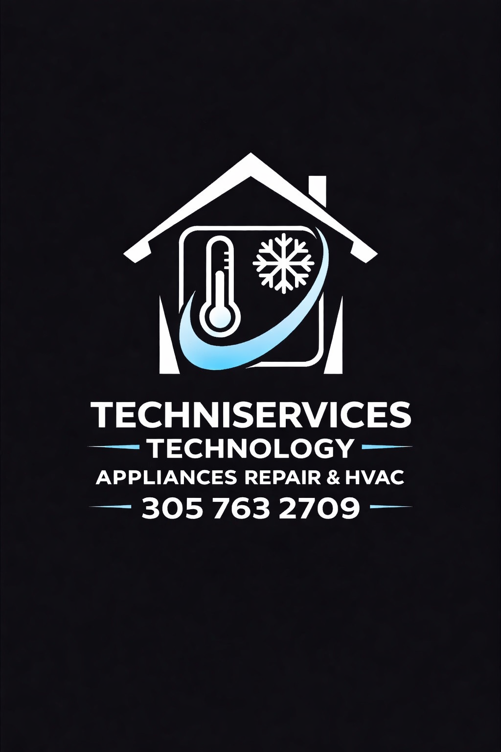 Techniservices Technology logo with house, thermometer, snowflake, and HVAC repair phone number 305 763 2709