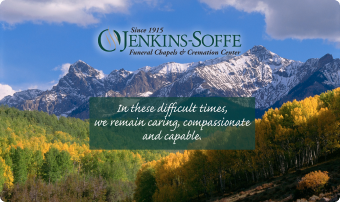 Mountain landscape with Jenkins-Soeffe law firm logo and the quote, “In these difficult times, we remain caring, compassionate and capable.”