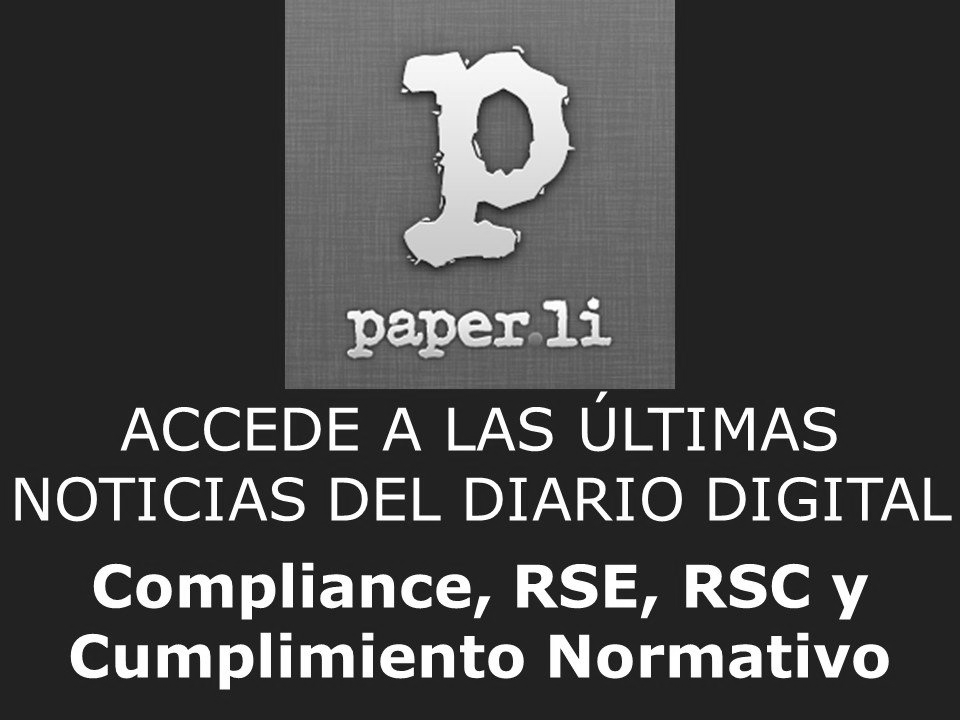 Compliance, Cumplimiento Normativo, Responsabilidad Penal Personas Jurídicas, RSE, RSC.
