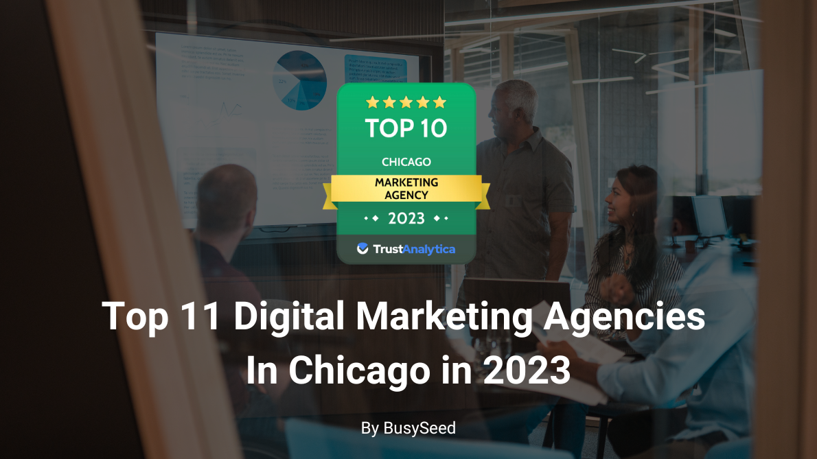 top 11 digital marketing agencies in chicago in 2023