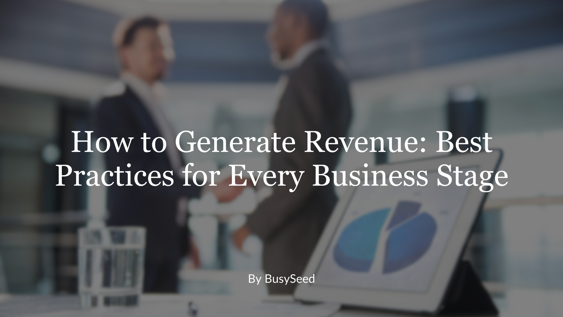 Title card of two people shaking hands while they analyze their company's revenue.
