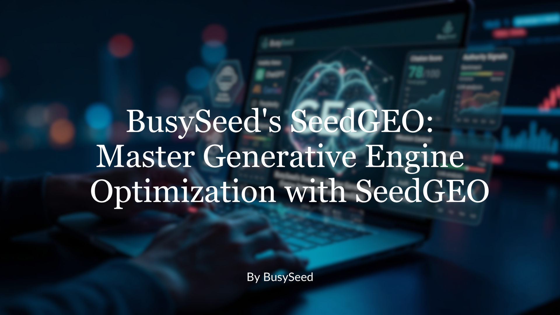BusySeed’s SeedCEO title slide with laptop, blue background, and white text about generative engine optimization