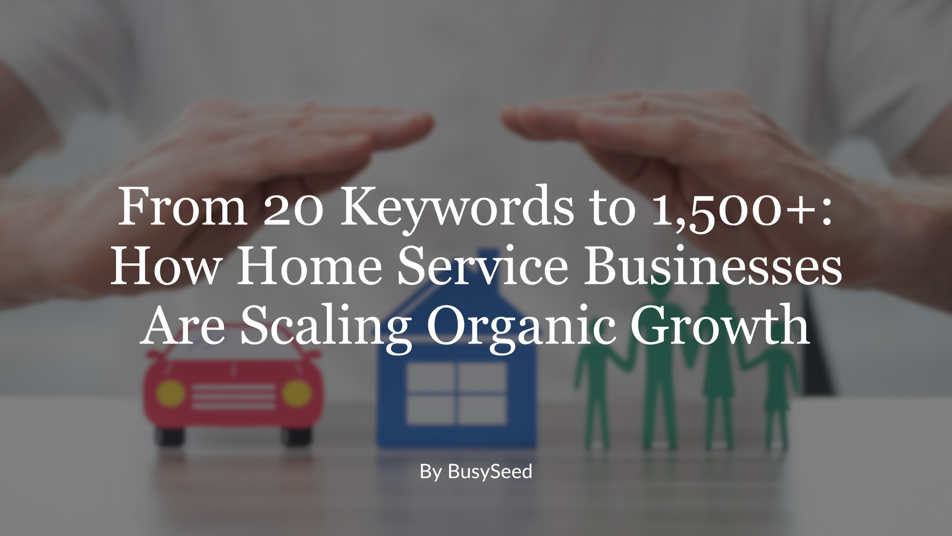 Presentation slide titled “From 20 Keywords to 1,500+: How Home Service Businesses Are Scaling Organic Growth” with blurred home service tools background.