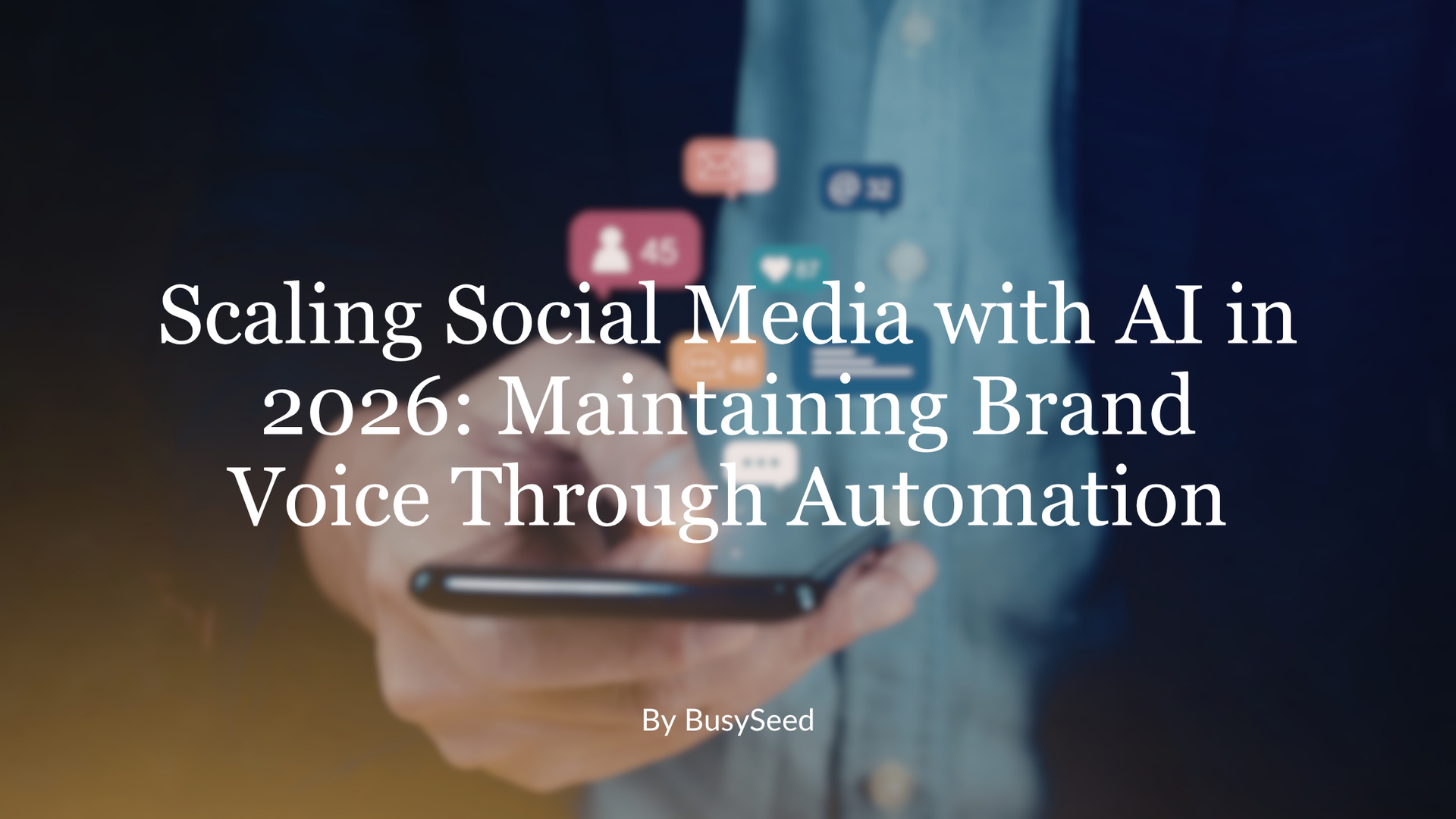Hand holding a smartphone with social media icons and text about scaling social media with AI in 2026