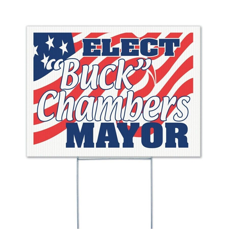 A sign that says buck chambers mayor on it