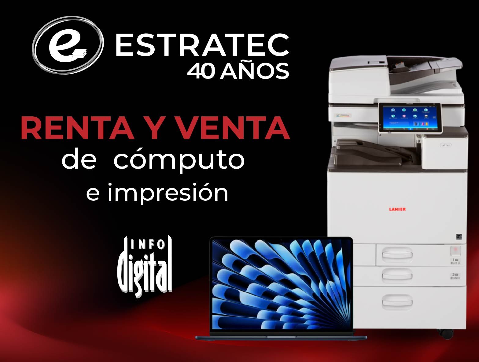 An advertisement for estratec 40 anos rent y venta de computo e impresion