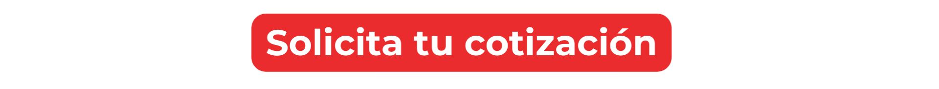 Un botón rojo que dice solicita tu cotización.