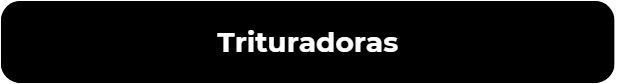 Un botón negro que dice trituradoras.
