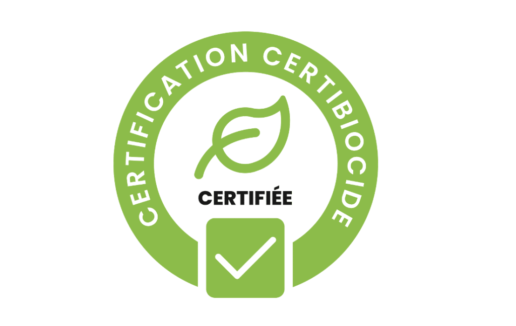 Sceau rond vert avec une icône de feuille, le texte « CERTIFICATION CERTIBIOCIDE CERTIFIÉE ».