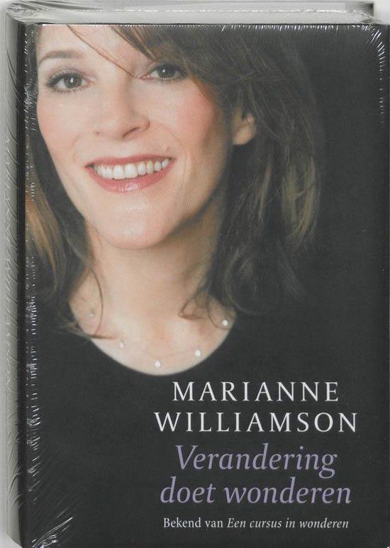 Verandering doet wonderen - Marianne Williamson