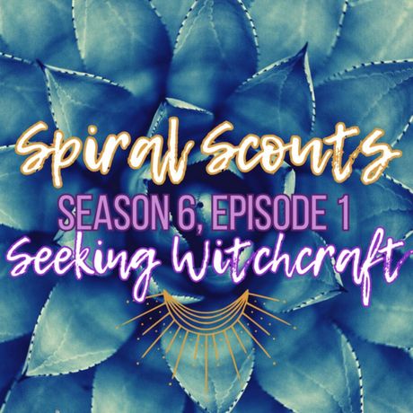 A poster for spiral scouts season 6 episode 1 seeking witchcraft