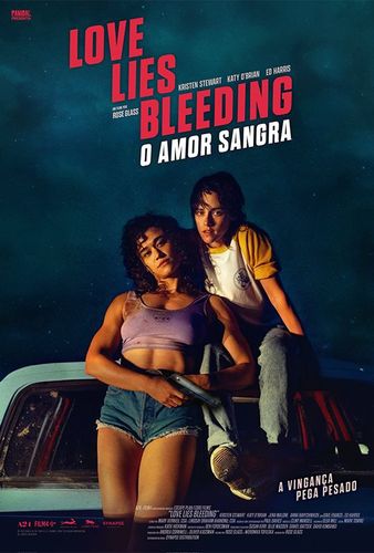 A movie poster for love lies bleeding o amor sangra