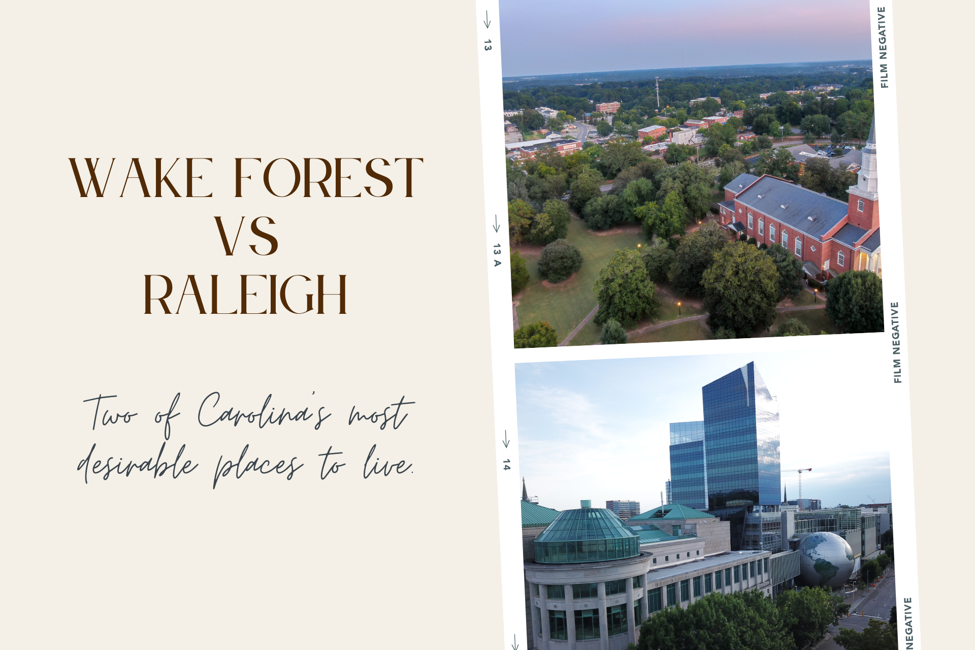 Wake Forest and Raleigh are two of Carolina 's most desirable places to live.