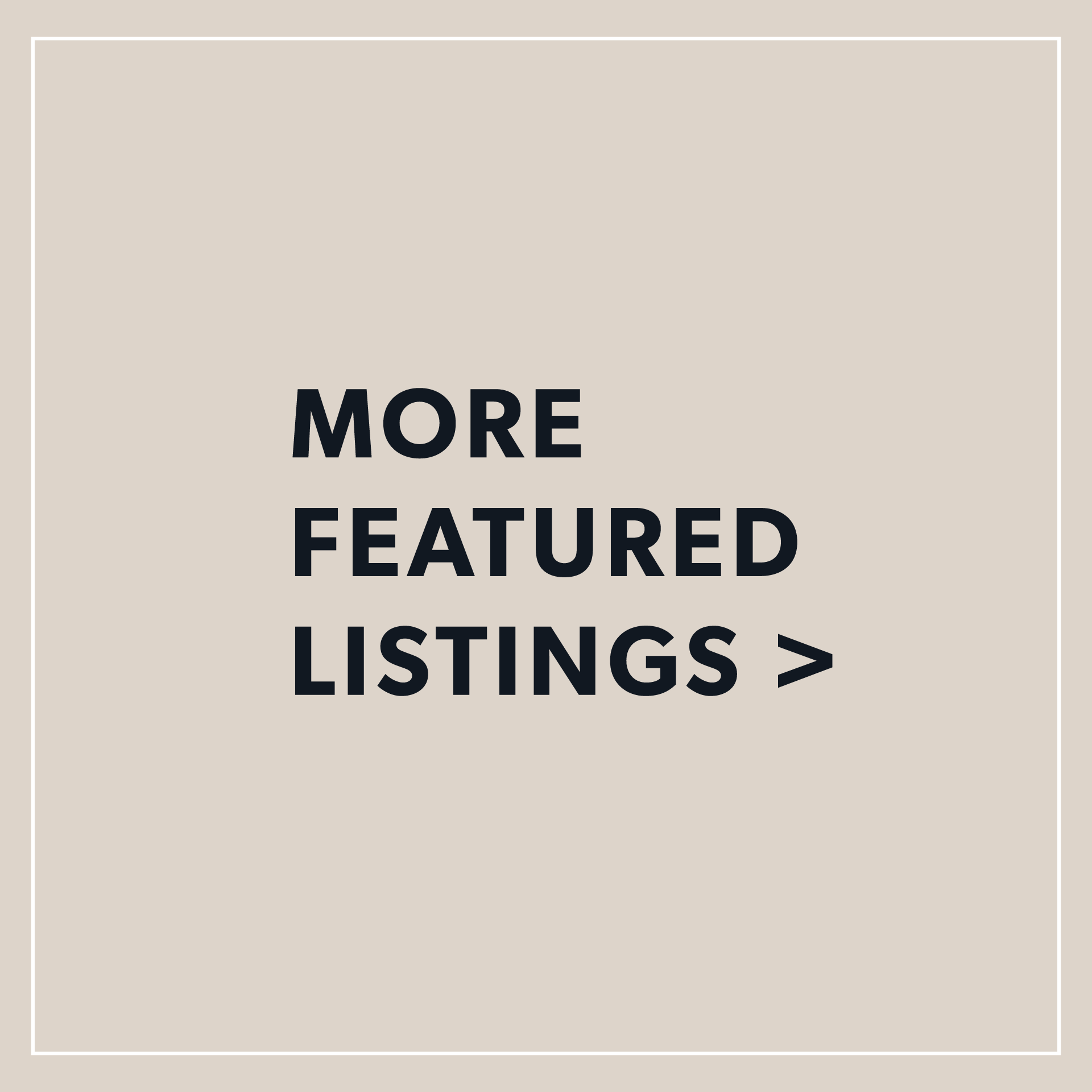 A button that says `` more featured listings '' on a beige background.