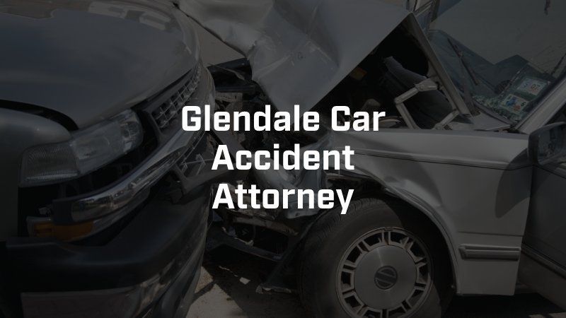 A picture of a car accident with the words glendale car accident attorney.