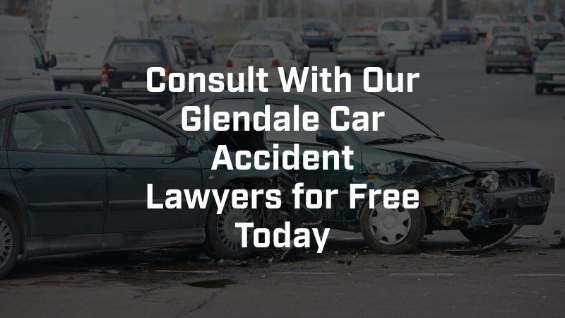 A car accident with the words consult with our glendale car accident lawyers for free today