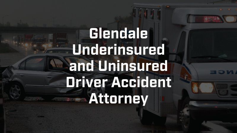 A picture of an ambulance and a car that says glendale underinsured and uninsured driver accident attorney