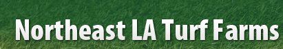Northeast LA Turf Farms