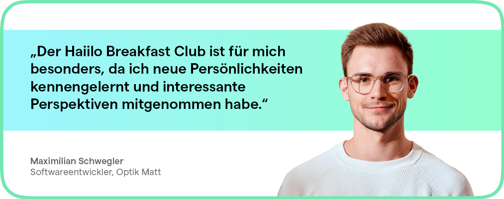 Mann mit Brille und weißem Pullover. Text: „Haiilo Breakfast Club“ und ein Zitat über neue Perspektiven.